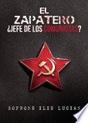 El Zapatero! ¿Jefe de los comunistas?