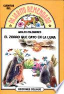 El Zorro Que Cayo En LA Luna