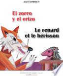 El zorro y el erizo - Le renard et le hérisson