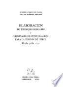 Elaboración de trabajos escolares y originales de investigación para la edición de libros