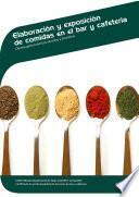 Elaboración y exposición de comidas en el bar y cafetería