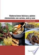 Elaboraciones básicas y platos elementales con carnes, aves y caza