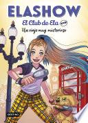 Elashow. El Club de Ela Top 2. Un viaje muy misterioso