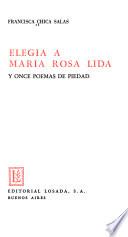 Elegía a María Rosa Liba, y Once poemas de piedad