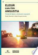 Elegir con/sin angustia