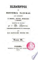 Elementos de Historia Natural que contienen la Zoología,Botánica,Mineralogía y Geología