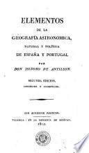 Elementos de la geografía astronómica, natural y política de España y Portugal