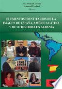 Elementos identitarios de la imagen de España, América Latina y de su historia en Albania