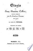 Elogio de Juan Bautista Colbert ; discurso premiado por la Academia Francesa en 1773
