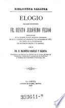 Elogio del sabio Benedictino Jeronimo. Feijoo