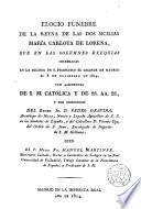 Elogio funebre de la Reyna... Da. María Carlota de Lorena que... en la Iglesia de S. Fco el Grande de Madrid el 8 de Nov. de 1814... dixo Fr. Manuel Martinez...