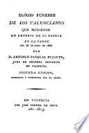 Elogio fünebre de los Valencianos que murieron en defensa de su patria en la tarde del 28 de Junio de 1808. 2. ed. corr. y aumentada
