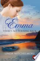 Emma: There's No Turning Back