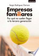 Empresas familiares, Por qué no suelen llegar a la tercera generación