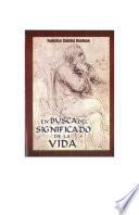 En Busca del Significado de la Vida