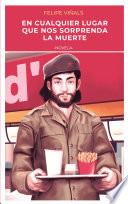 En cualquier lugar que nos sorprenda la muerte