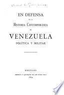 En defensa de la Historia contemporánea de Venezuela política y militar