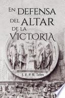 En defensa del altar de la Victoria