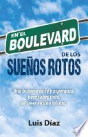 En el boulevard de los sueños rotos