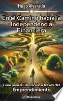 En el Camino hacia la Independencia Financiera