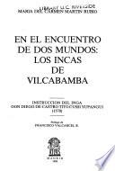 En el encuentro de dos mundos, los incas de Vilcabamba