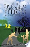 En El Principio Todos Eramos Felices