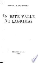En este valle de lágrimas
