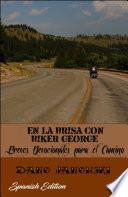 En La Brisa Con Biker George: Breves Devocionales para el Camino