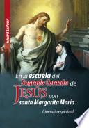En la escuela del Sagrado Corazón de JESÚS con santa Margarita María