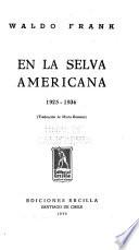 En la selva americana, 1925-1936