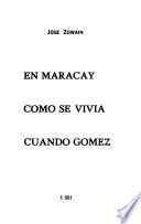 En Maracay como se vivía cuando Gómez
