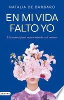 En mi vida falto yo