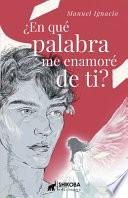 ¿En qué palabra me enamoré de ti?