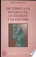 En torno a la naturaleza, la sociedad y la cultura