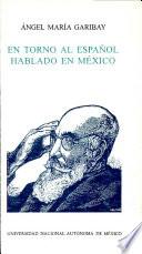 En torno al español hablado en México