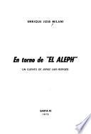 En torno de El Aleph, un cuento de Jorge Luis Borges