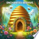 Enchanted Beehive