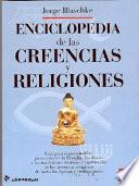 Enciclopedia de Las Creencias Y Religiones