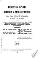 Enciclopedia española de derecho y administración