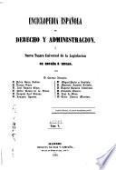 Enciclopedia española de derecho y administración