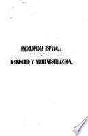 Enciclopedia española de derecho y administración