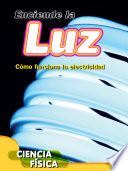 Enciende la luz: Cómo funciona la electricidad
