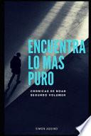 Encuentra Lo Más Puro: Crónicas de Noah