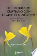 Encuentro del cristiano con el ateo o agnóstico