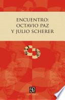 Encuentro: Octavio Paz y Julio Scherer