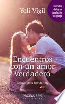 Encuentros con un amor verdadero