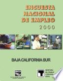 Encuesta Nacional de Empleo 2000. Baja California Sur