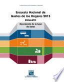 Encuesta Nacional de Gastos de los Hogares 2013. ENGASTO. Descripción de la base de datos