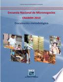 Encuesta Nacional de Micronegocios. ENAMIN 2010. Documento metodológico