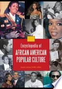 Encyclopedia of African American Popular Culture